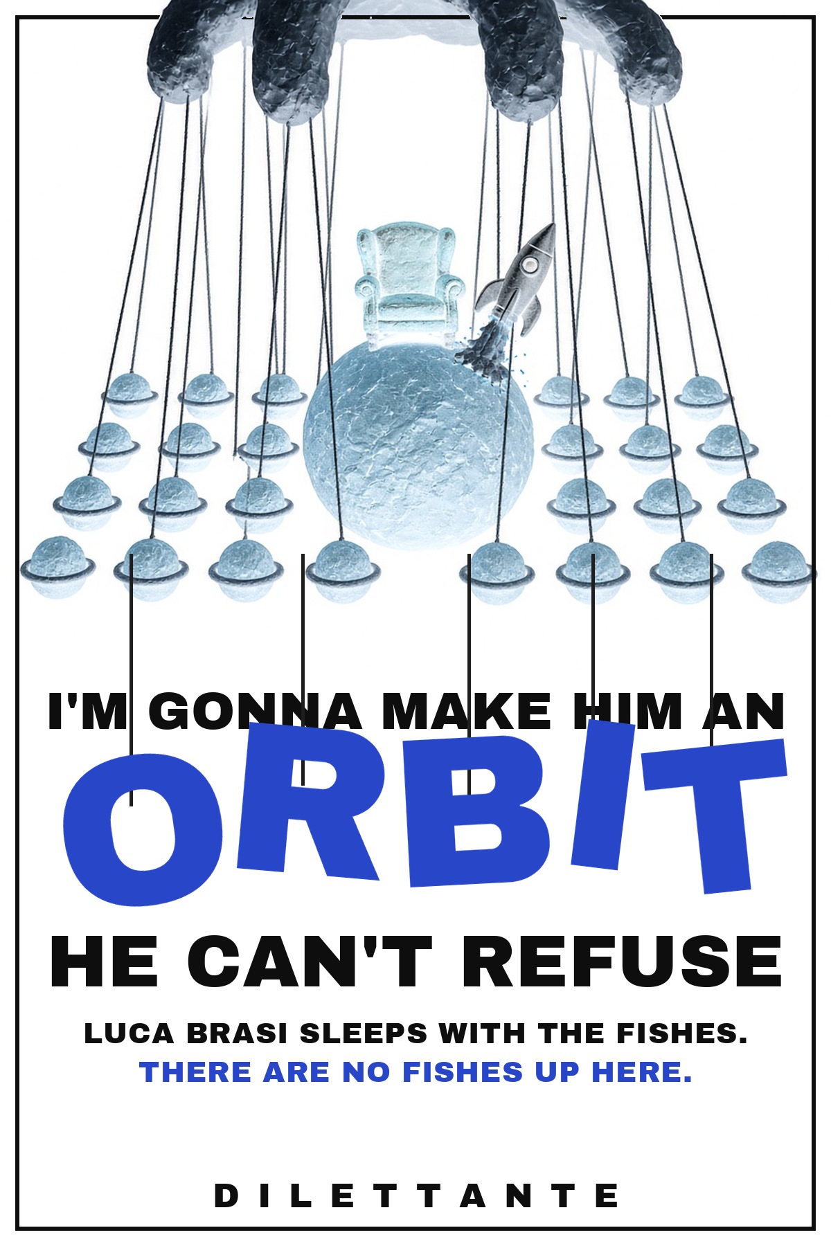 Cover for I'm Gonna Make Him an Orbit He Can't Refuse