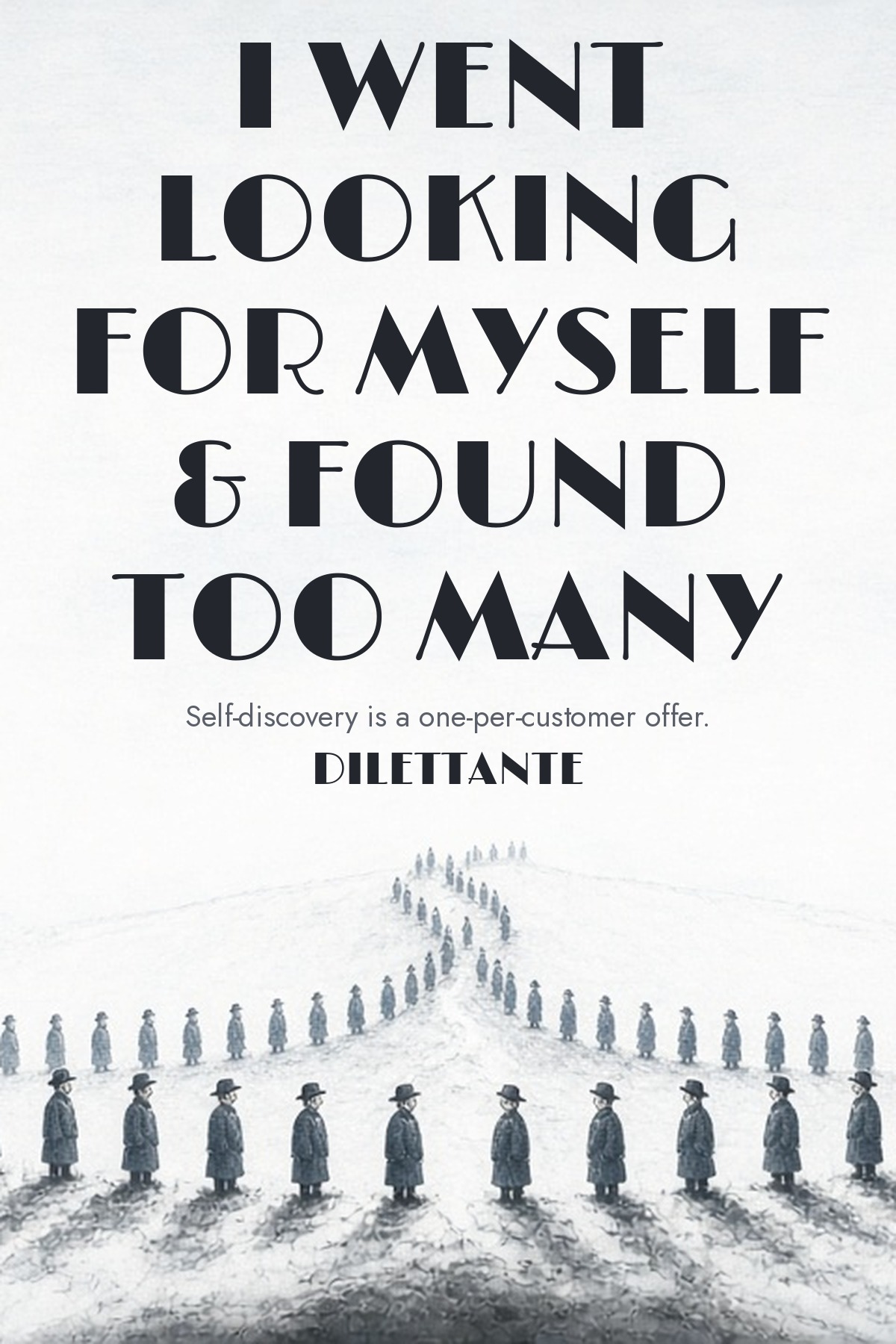 Cover for I Went Looking for Myself & Found Too Many