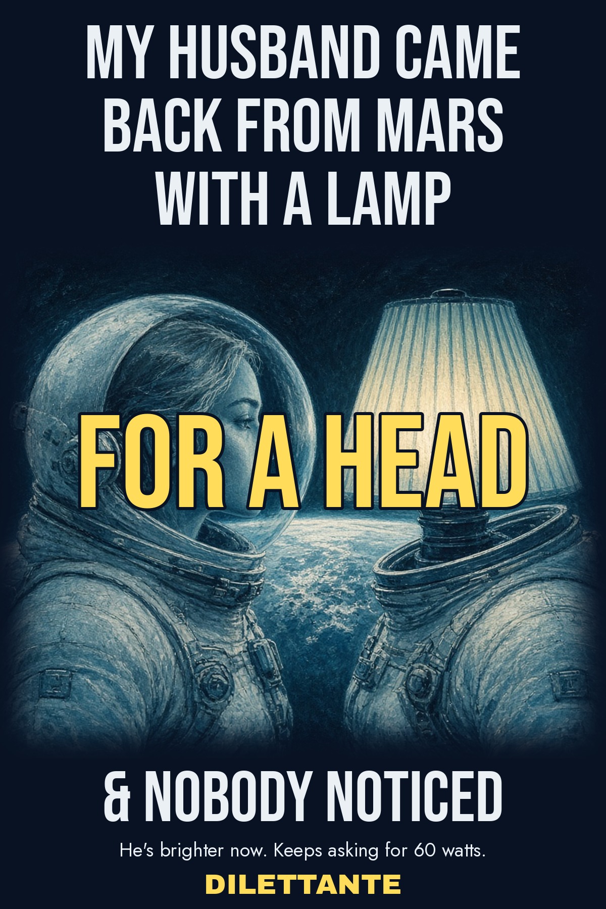 Cover for My Husband Came Back From Mars With a Lamp for a Head & Nobody Noticed