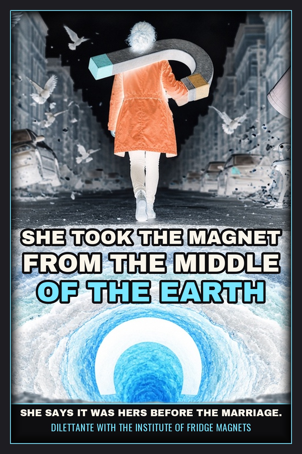 Cover for She Took the Magnet From the Middle of the Earth