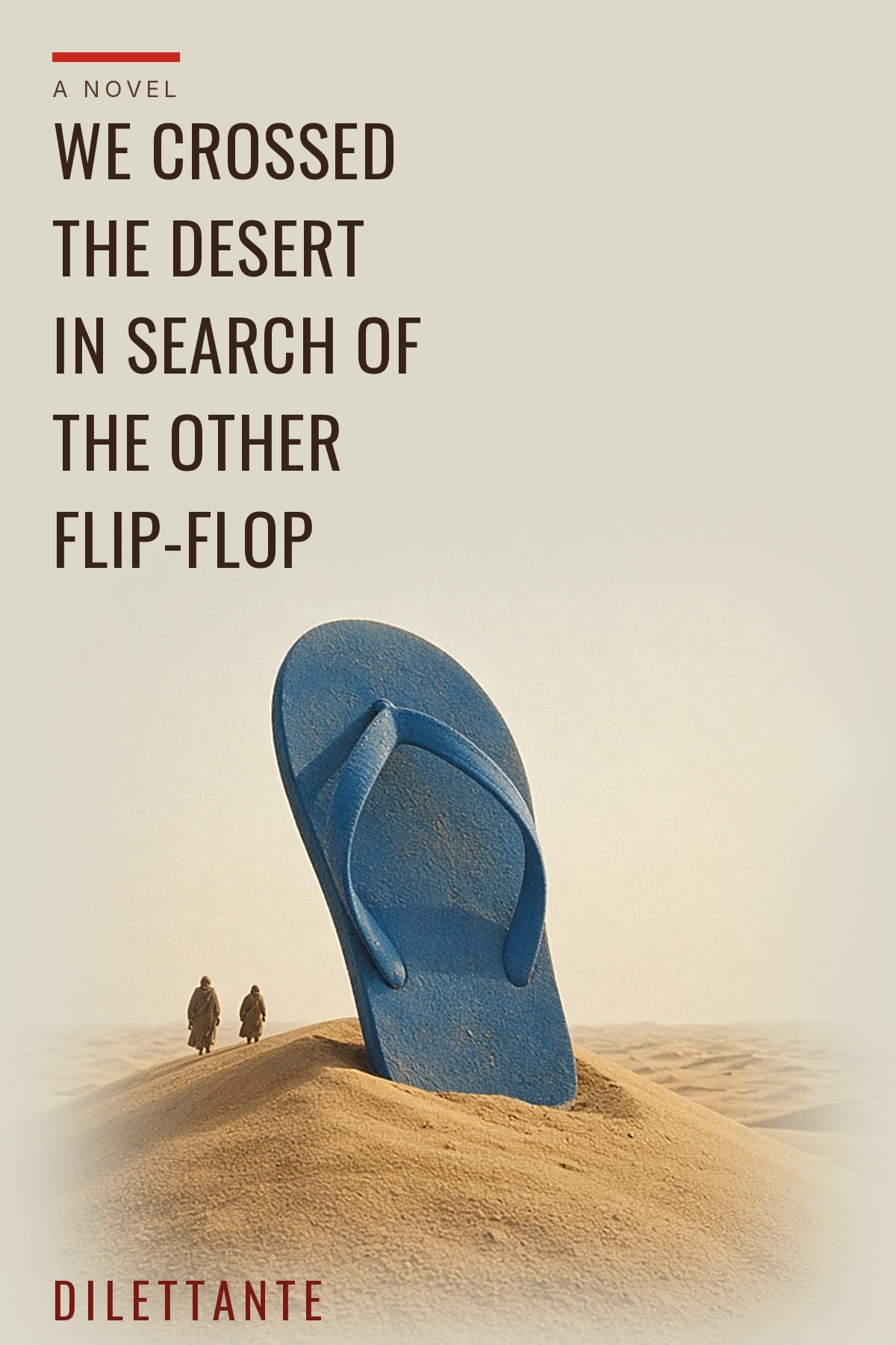 Cover for We Crossed the Desert in Search of the Other Flip-Flop