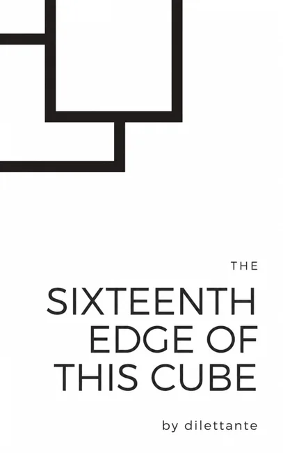 Cover for The Sixteenth Edge of This Cube
